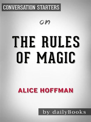 cover image of The Rules of Magic--by Alice Hoffman​​​​​​​ | Conversation Starters
